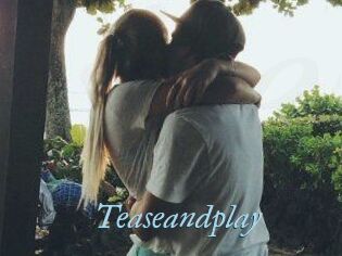 Teaseandplay