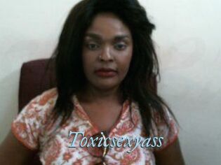 Toxicsexyass