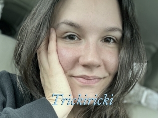 Trickiricki