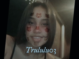 Trululu03