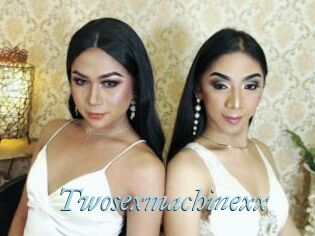 Twosexmachinexx