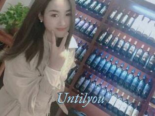 Untilyou