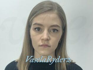 VaselaRyderz