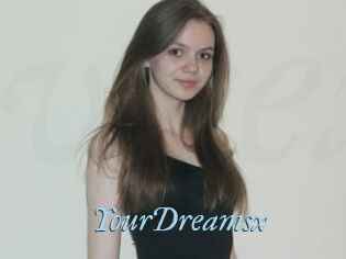 YourDreamsx