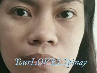 YourLOVELYpinay